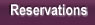 Reservations